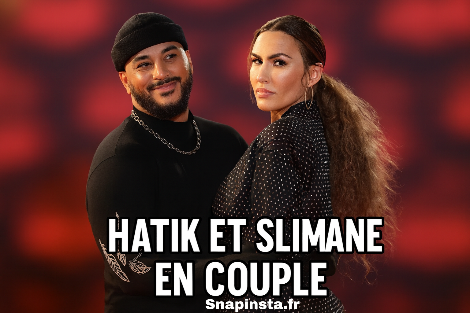 Hatik et Slimane en couple